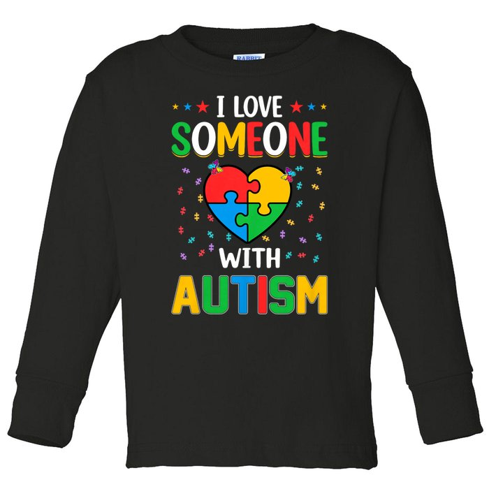 I Love Someone With Autism Awareness Toddler Long Sleeve Shirt