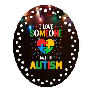 I Love Someone With Autism Awareness Ceramic Oval Ornament