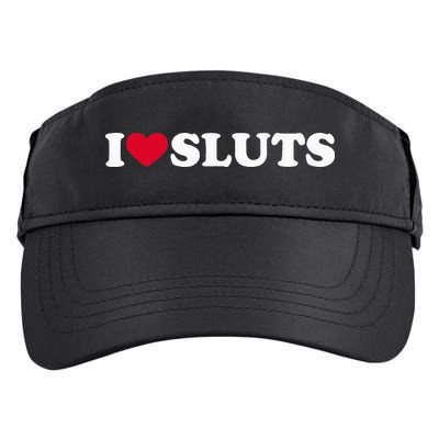 I Love Sluts I Heart Sluts Baby Adult Drive Performance Visor