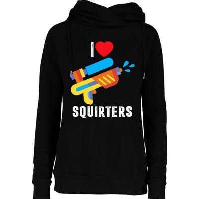 I Love Squirters Womens Funnel Neck Pullover Hood