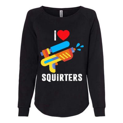 I Love Squirters Womens California Wash Sweatshirt