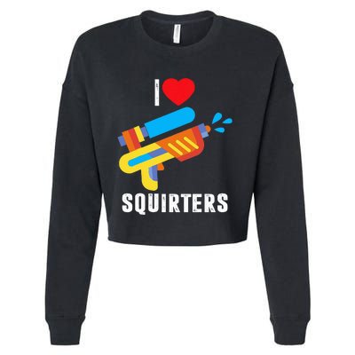 I Love Squirters Cropped Pullover Crew