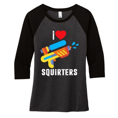 I Love Squirters Women's Tri-Blend 3/4-Sleeve Raglan Shirt