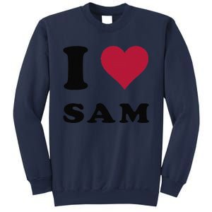 I Love Sam Sweatshirt