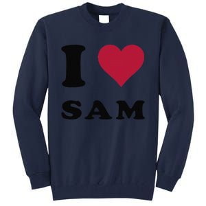 I Love Sam Tall Sweatshirt