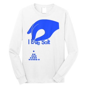 I Love Salt Tee Long Sleeve Shirt