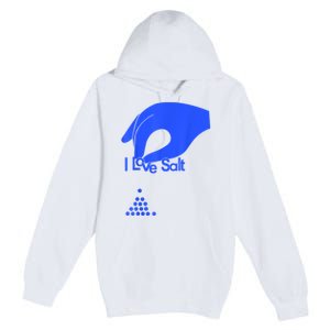 I Love Salt Tee Premium Pullover Hoodie