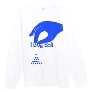 I Love Salt Tee Premium Crewneck Sweatshirt