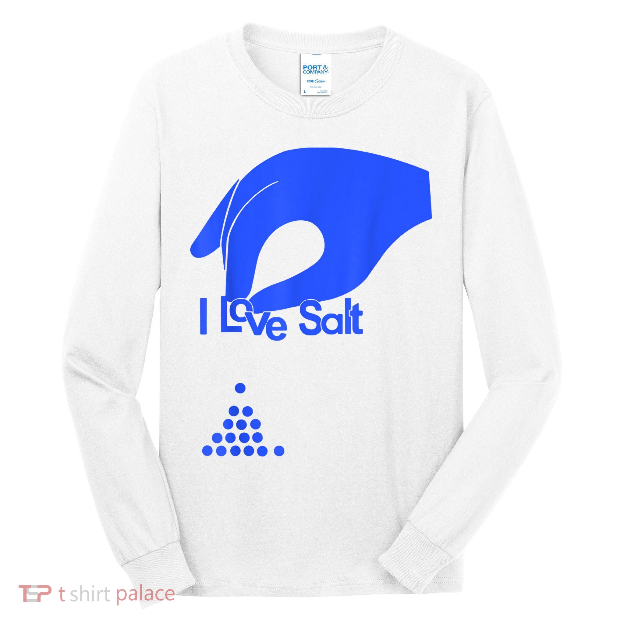 I Love Salt Tee Tall Long Sleeve T-Shirt