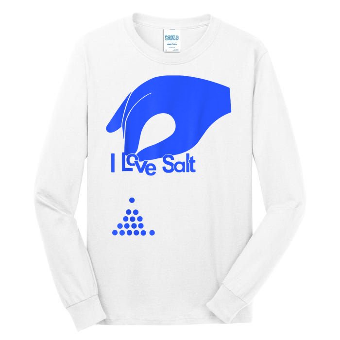 I Love Salt Tee Tall Long Sleeve T-Shirt