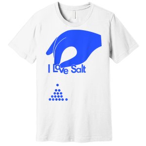 I Love Salt Tee Premium T-Shirt