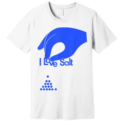 I Love Salt Tee Premium T-Shirt
