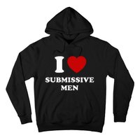 I Love Submissive M.E.N Hoodie