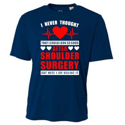 I Look So Good After Shoulder Surgery Cooling Performance Crew T-Shirt