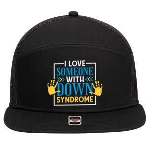 I Love Someone With Down Syndrome Family Down Syndrome 7 Panel Mesh Trucker Snapback Hat