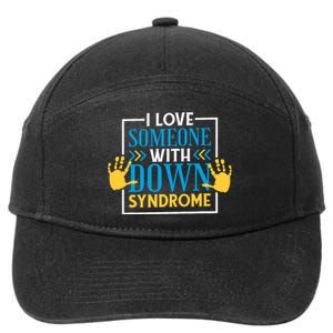 I Love Someone With Down Syndrome Family Down Syndrome 7-Panel Snapback Hat