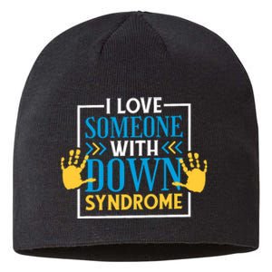 I Love Someone With Down Syndrome Family Down Syndrome Sustainable Beanie