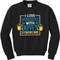 I Love Someone With Down Syndrome Family Down Syndrome Kids Sweatshirt