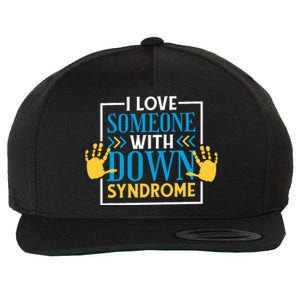 I Love Someone With Down Syndrome Family Down Syndrome Wool Snapback Cap