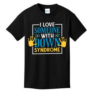 I Love Someone With Down Syndrome Family Down Syndrome Kids T-Shirt