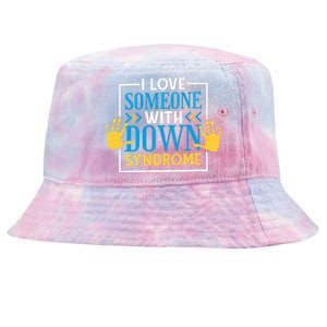 I Love Someone With Down Syndrome Family Down Syndrome Tie-Dyed Bucket Hat