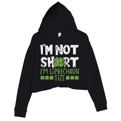 I'm Leprechaun Size I Am Not Short I Am Leprechaun Size Cute Gift Crop Fleece Hoodie