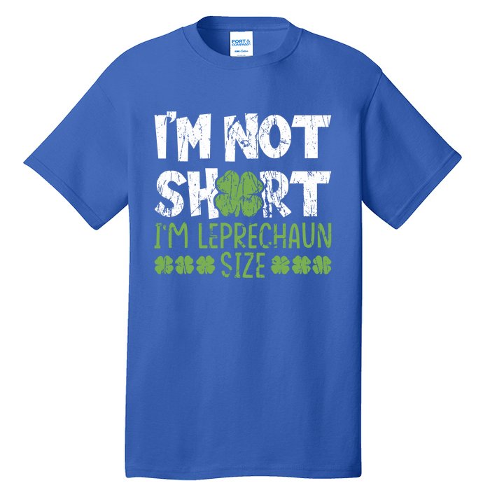 I'm Leprechaun Size I Am Not Short I Am Leprechaun Size Cute Gift Tall T-Shirt