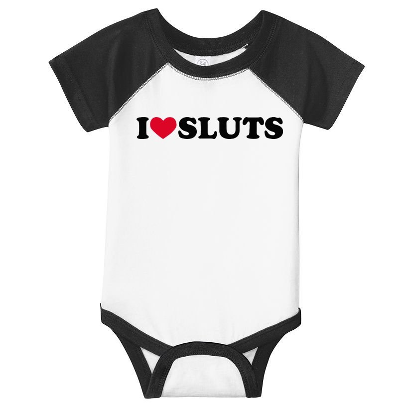 I Love Sluts I Heart Sluts Baby Infant Baby Jersey Bodysuit