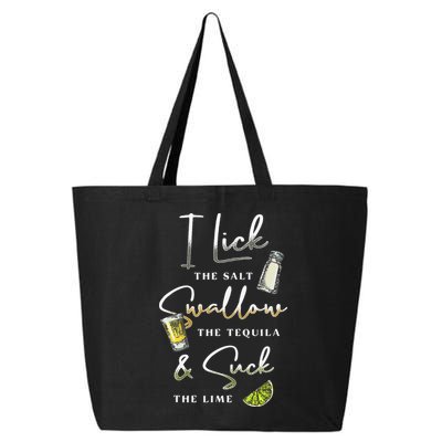 I Lick Salt Swallow Tequila Suck Lime Cinco De Mayo Mexico 25L Jumbo Tote