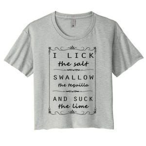 I Lick Salt Swallow Tequila Suck Lime Cinco De Mayo Mexico Funny Gift Women's Crop Top Tee