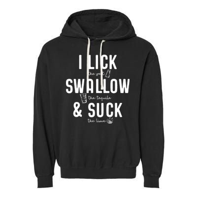 I LICK SWALLOW & SUCK Meme Cinco De Mayo Fun TEQUILA Garment-Dyed Fleece Hoodie