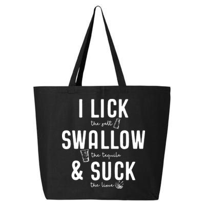 I LICK SWALLOW & SUCK Meme Cinco De Mayo Fun TEQUILA 25L Jumbo Tote