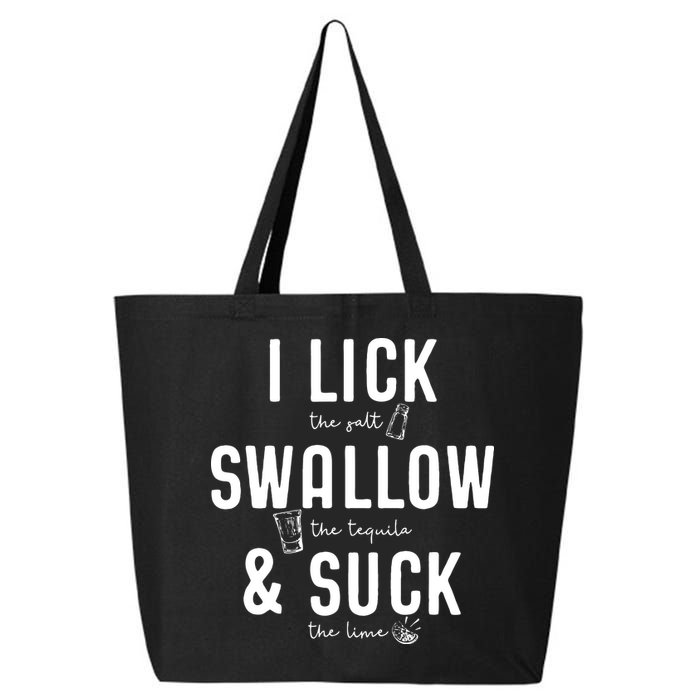I LICK SWALLOW & SUCK Meme Cinco De Mayo Fun TEQUILA 25L Jumbo Tote