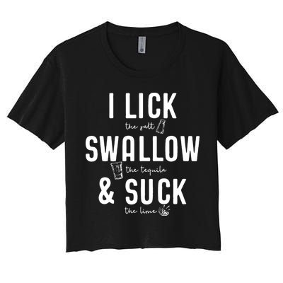 I LICK SWALLOW & SUCK Meme Cinco De Mayo Fun TEQUILA Crop Top