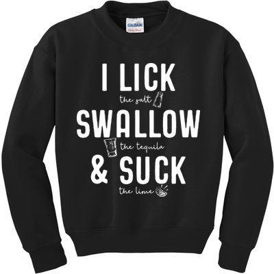 I LICK SWALLOW & SUCK Meme Cinco De Mayo Fun TEQUILA Kids Sweatshirt