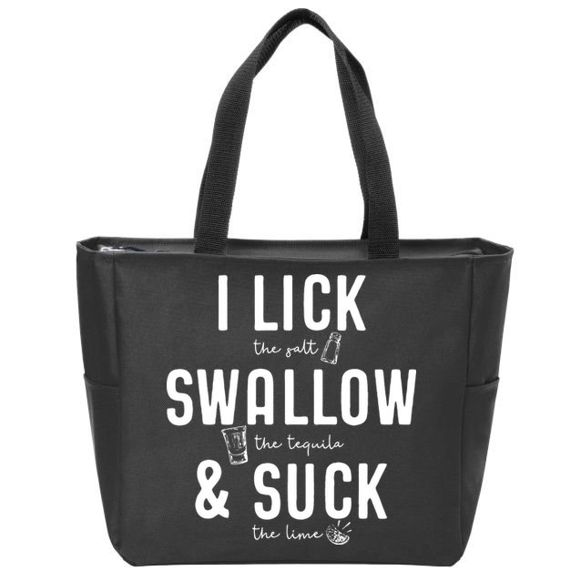 I LICK SWALLOW & SUCK Meme Cinco De Mayo Fun TEQUILA Zip Tote Bag