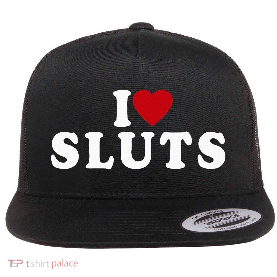 I Love Sluts Heart Flat Bill Trucker Hat
