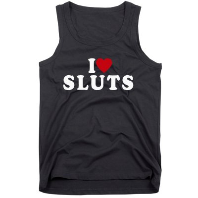 I Love Sluts Heart Tank Top