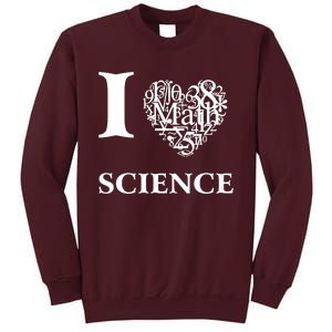 I Love Science Tall Sweatshirt