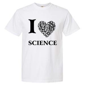 I Love Science Garment-Dyed Heavyweight T-Shirt