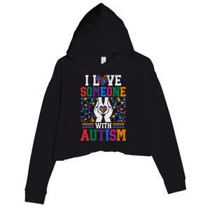 I Love Someone With Autism Autistic Support Meaningful Gift Crop Fleece Hoodie