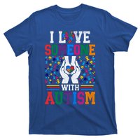 I Love Someone With Autism Autistic Support Meaningful Gift T-Shirt