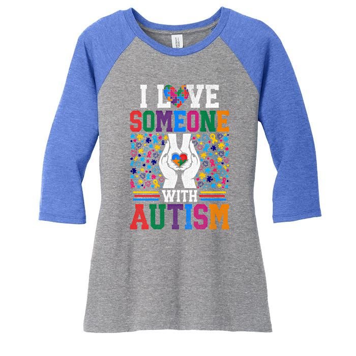 I Love Someone With Autism Autistic Support Meaningful Gift Women's Tri-Blend 3/4-Sleeve Raglan Shirt