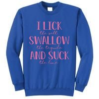 I Lick Salt Swallow Tequila Suck Lime Cinco De Mayo Mexico Funny Gift Tall Sweatshirt