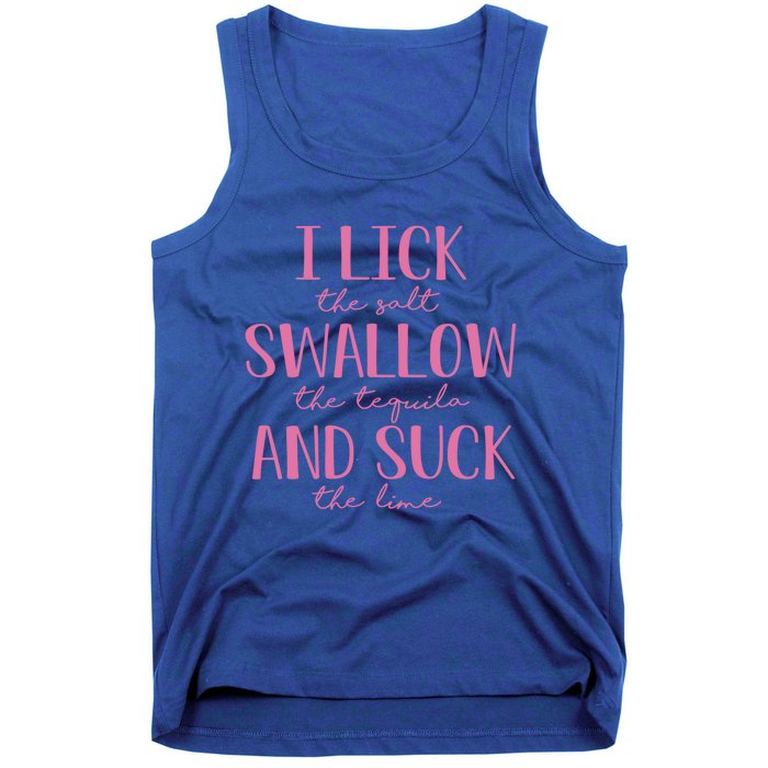 I Lick Salt Swallow Tequila Suck Lime Cinco De Mayo Mexico Funny Gift Tank Top