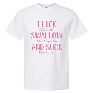 I Lick Salt Swallow Tequila Suck Lime Cinco De Mayo Mexico Funny Gift Garment-Dyed Heavyweight T-Shirt