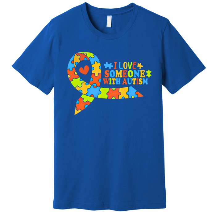 I Love Someone With Autism Awareness Autism Ribbon Family Great Gift Premium T-Shirt