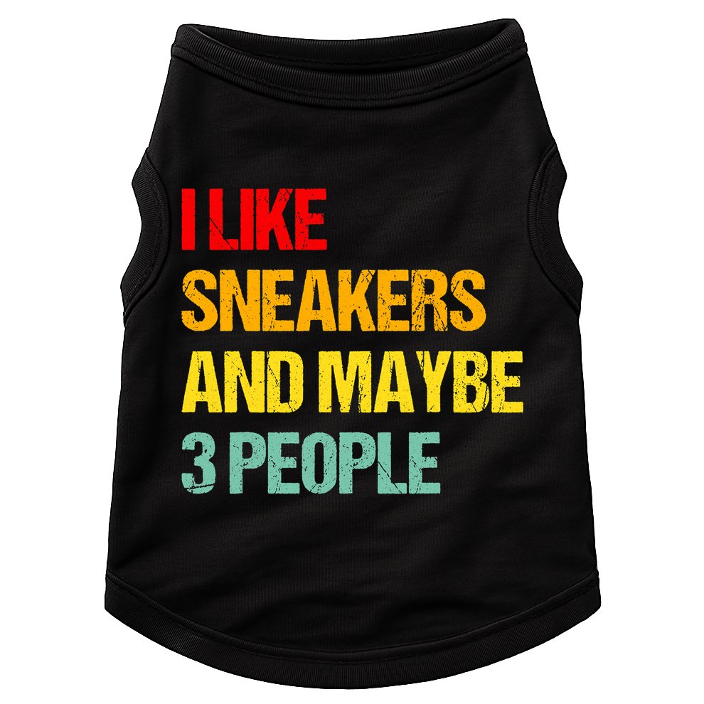 I Like Sneakers And Maybe 3 People Doggie Tank