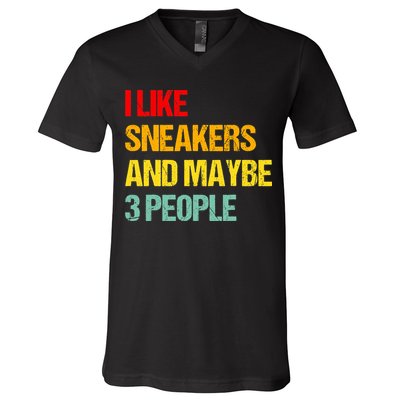 I Like Sneakers And Maybe 3 People V-Neck T-Shirt