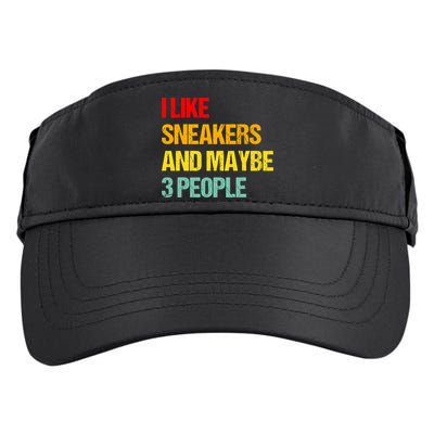 I Like Sneakers And Maybe 3 People Adult Drive Performance Visor